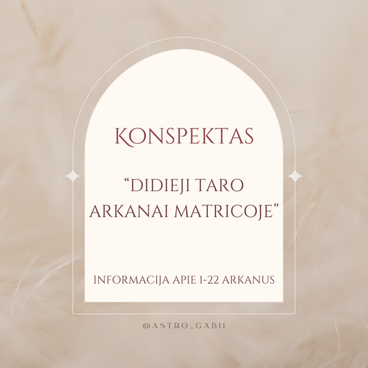 Konspektas "Didieji Taro Arkanai matricoje"
