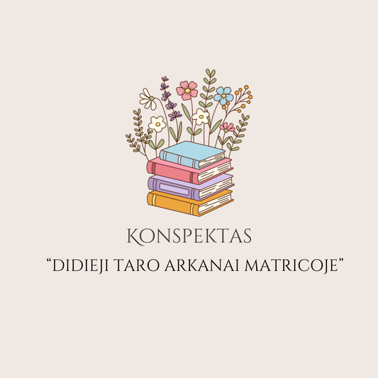 Konspektas "Didieji Taro Arkanai matricoje"